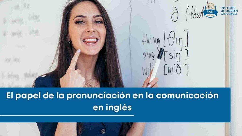 El Papel De La Pronunciaci N En La Comunicaci N En Ingl S